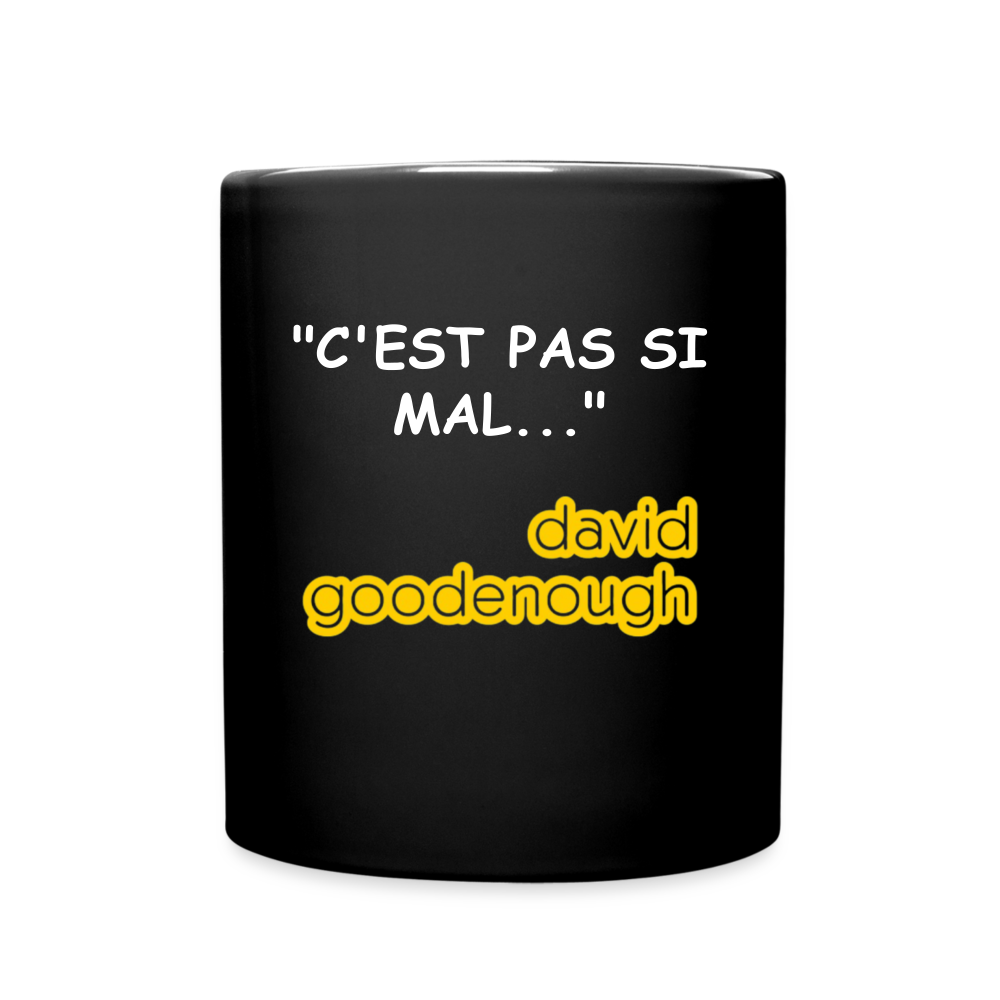 Mug Noir David Goodenough "C'est Pas Si Mal" - noir