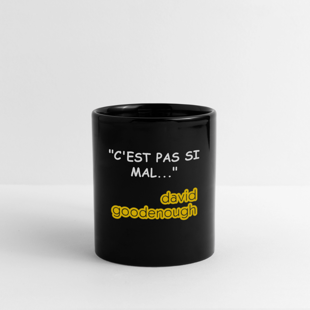 Mug Noir David Goodenough "C'est Pas Si Mal" - noir